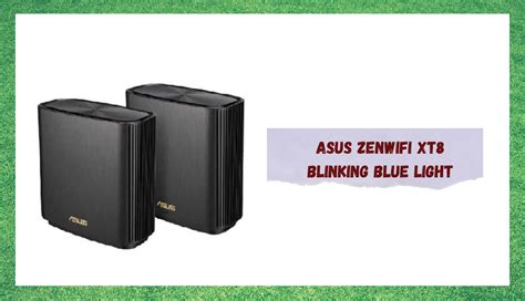 AX1800 dual-band with MU-MIMO support. . Asus zenwifi blue flashing light